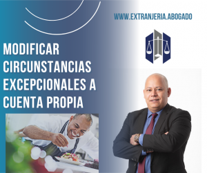 modificación de circunstancias excepcionales a cuenta propia